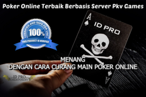 MENANG DENGAN CARA CURANG MAIN POKER ONLINE